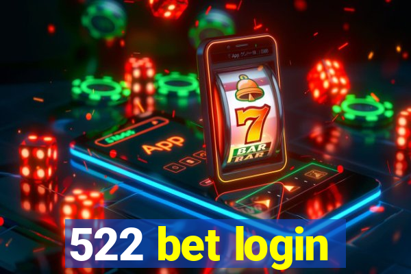 522 bet login